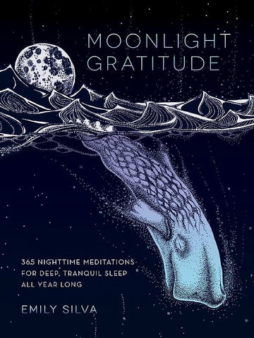 Moonlight Gratitude - Emily Silva